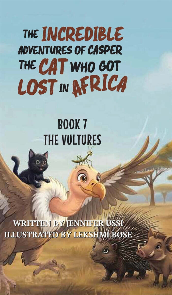The Incredible Adventures of Casper the Cat Who Got Lost in Africa