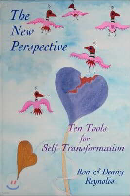 The New Perspective: Ten Tools for Self-Transformation