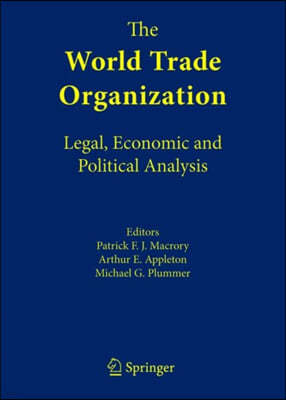 The World Trade Organization: Legal, Economic and Political Analysis