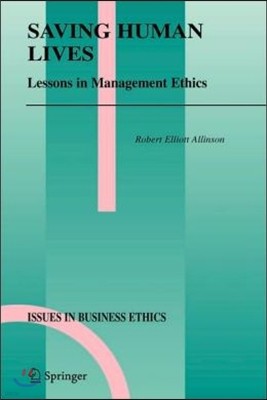 Saving Human Lives: Lessons in Management Ethics