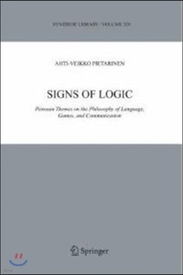 Signs of Logic: Peircean Themes on the Philosophy of Language, Games, and Communication