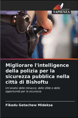 Migliorare l'intelligence della polizia per la sicurezza pubblica nella citta di Bishoftu