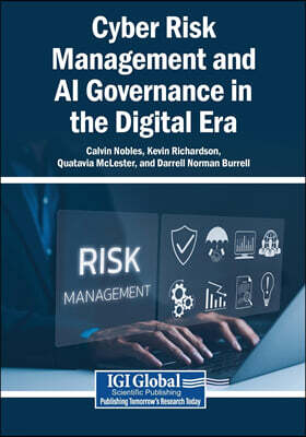 IGI Global Cyber Risk Management and AI Governance in the Digital Era