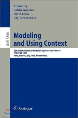 Modeling and Using Context: 5th International and Interdisciplinary Conference, Context 2005, Paris, France, July 5-8, 2005, Proceedings