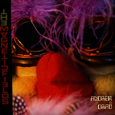 Magnetic Fields — Andrew In Drag (2-track) (7" Single) 앨범 커버