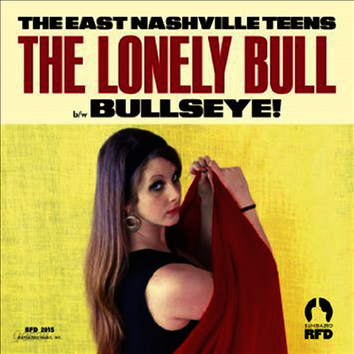 East Nashville Teens - Lonely Bull / Bullseye (7 inch Single LP)