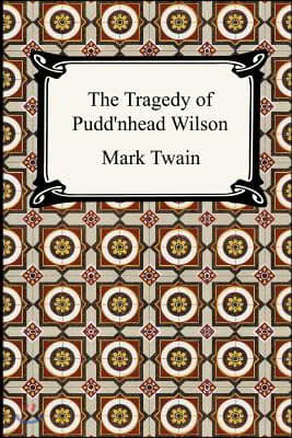 The Tragedy of Pudd'nhead Wilson