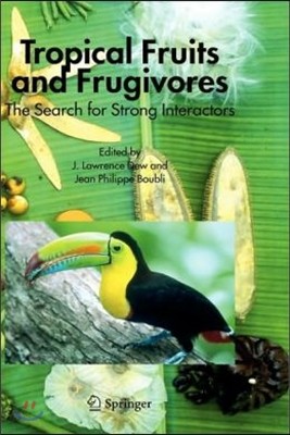 Tropical Fruits and Frugivores: The Search for Strong Interactors