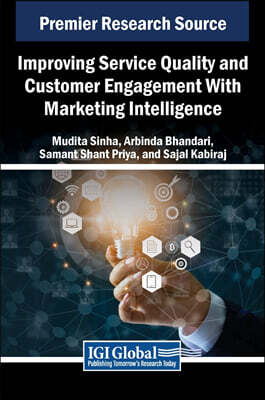 IGI Global Improving Service Quality and Customer Engagement With Marketing Intelligence