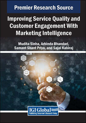 IGI Global Improving Service Quality and Customer Engagement With Marketing Intelligence