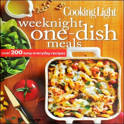 Cooking Light  : Weeknight One-dish Meals