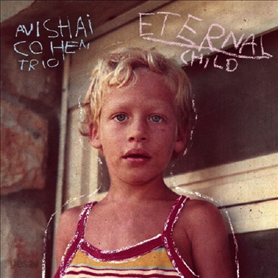Avishai Cohen Trio - Eternal Child (LP)