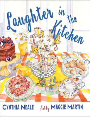 Laughter in the Kitchen: And Sometimes Cursing