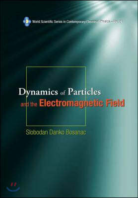 Dynamics Of Particles And The Electromagnetic Field (With Cd-rom)