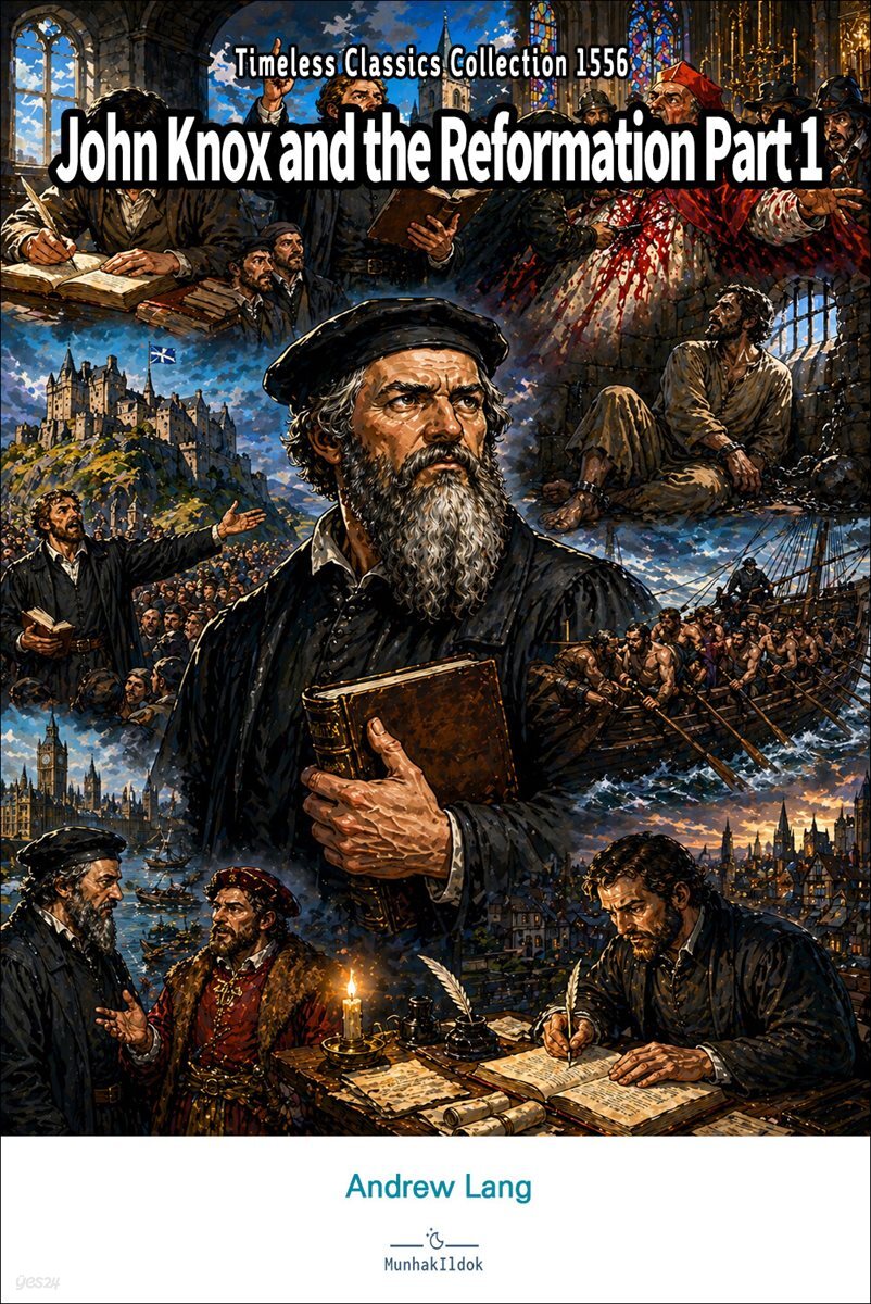 John Knox and the Reformation Part 1