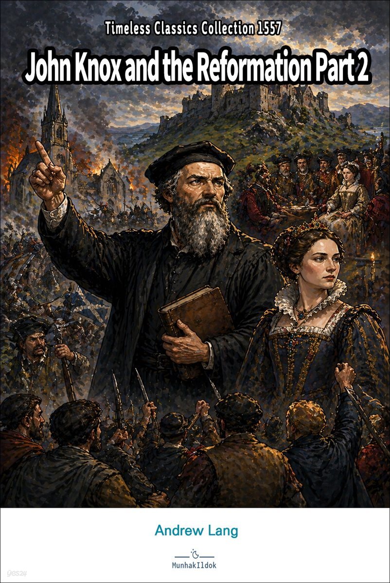 John Knox and the Reformation Part 2