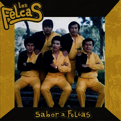 Los Felcas — Sabor A Felcas 앨범 커버