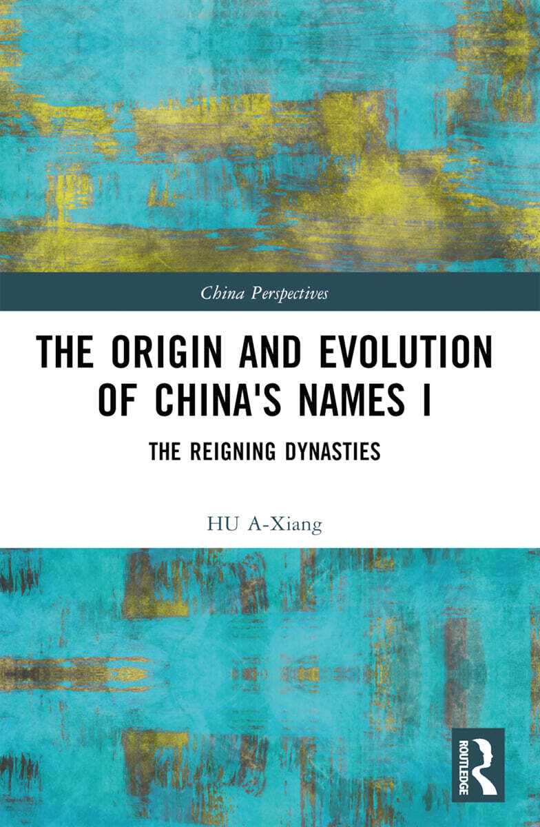 Origin and Evolution of China's Names I