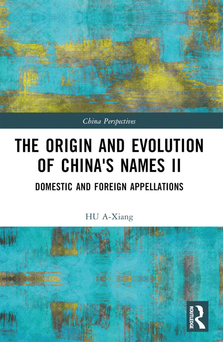 Origin and Evolution of China's Names II