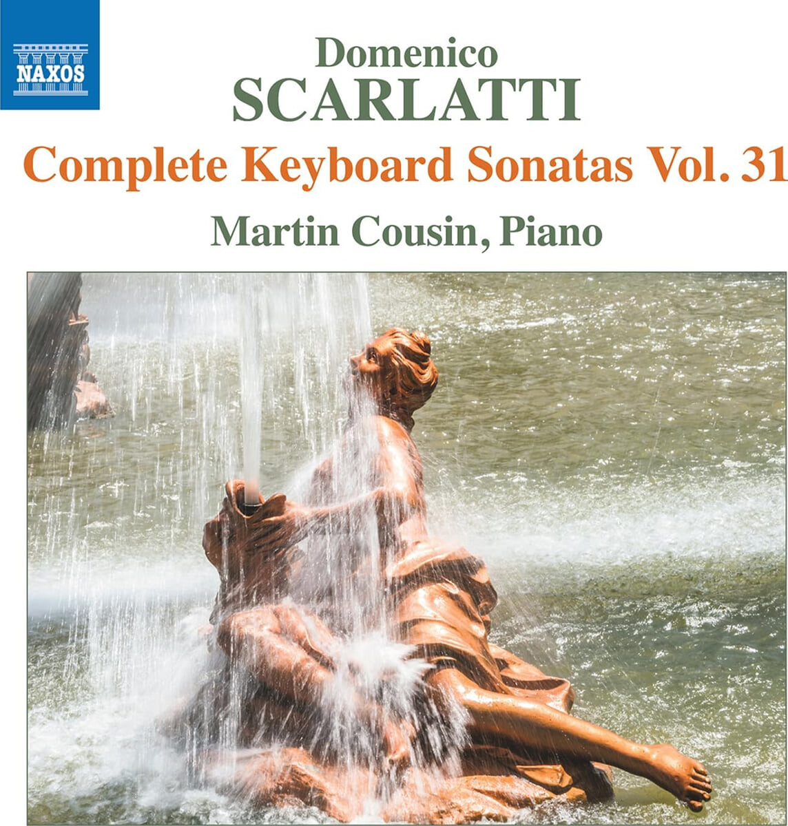 Martin Cousin 스카를라티: 건반 소나타 전곡 31집 (Scarlatti: Complete Keyboard Sonatas Vol. 31)