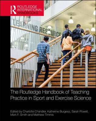 Routledge Handbook of Teaching Practice in Sport and Exercise Science