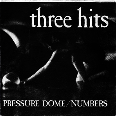 Three Hits — Pressure Dome / Numbers (EP) 앨범 커버