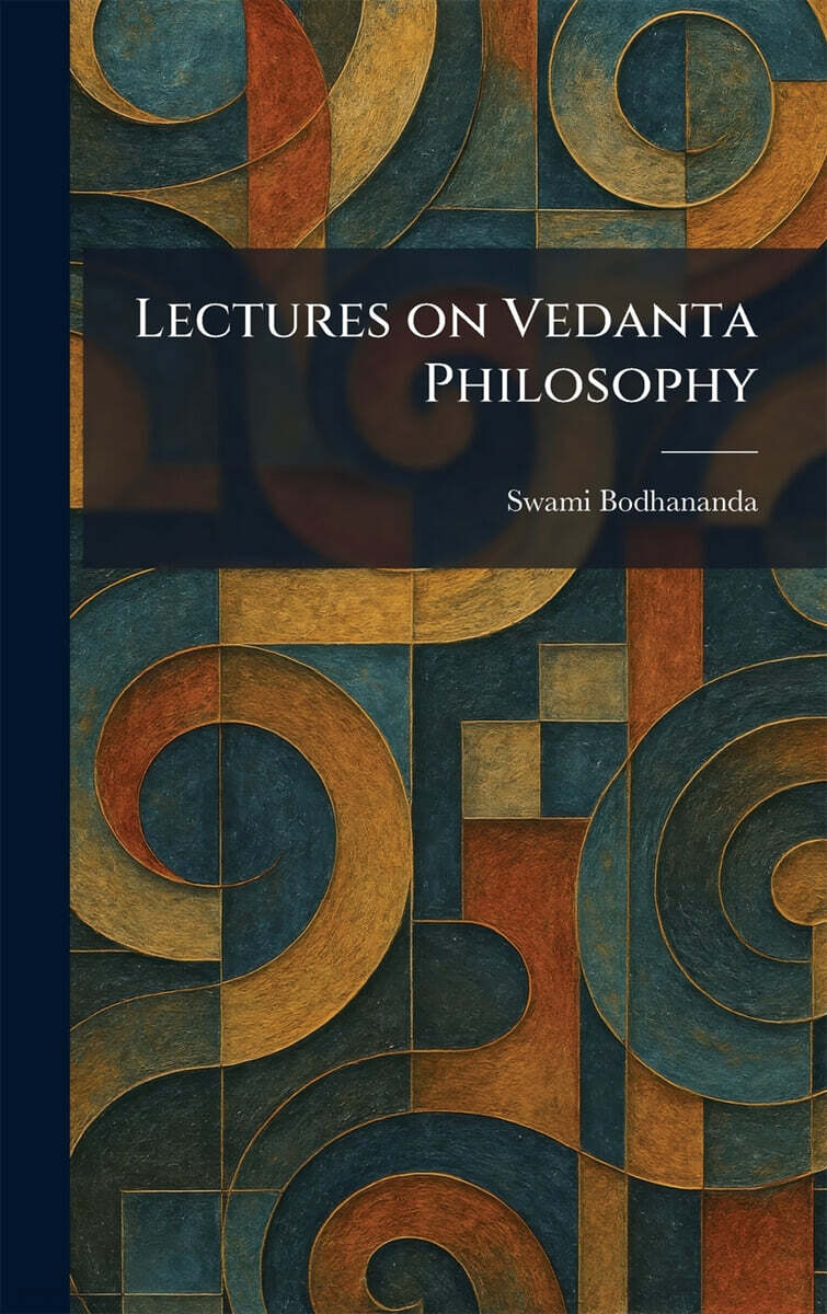 Lectures on Vedanta Philosophy