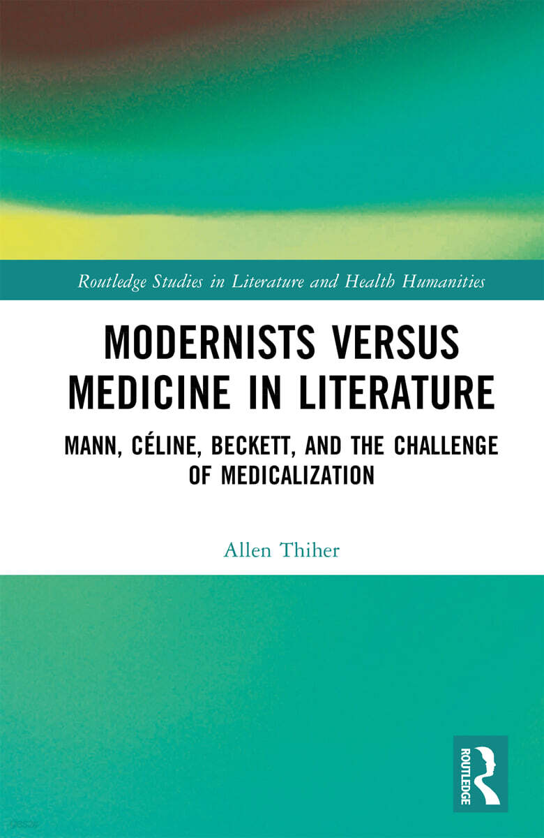 Modernists versus Medicine in Literature