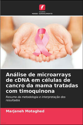 KS OmniScriptum Publishing Analise de microarrays de cDNA em celulas de cancro da mama tratadas com timoquinona