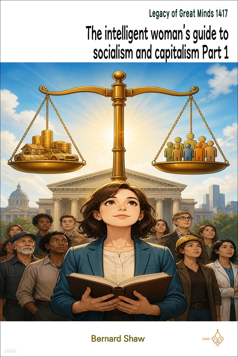 The intelligent woman's guide to socialism and capitalism Part 1