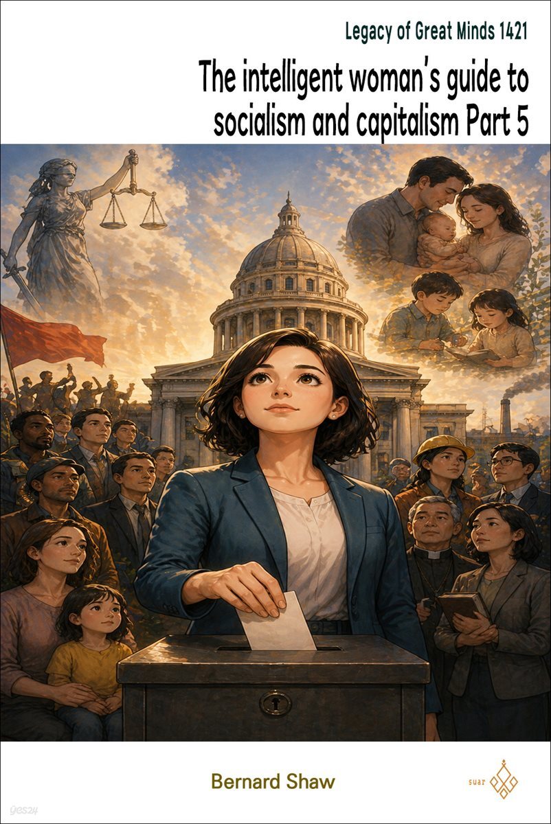 The intelligent woman's guide to socialism and capitalism Part 5
