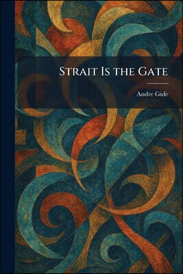 Strait Is the Gate