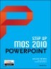 Step Up MOS 2010 POWERPOINT