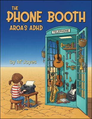The Phone Booth: Aroa's ADHD