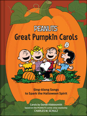 Peanuts Great Pumpkin Carols: Sing-Along Songs to Spark the Halloween Spirit