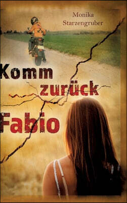 Komm zuruck Fabio: Jugendroman