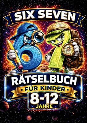 67 Six Seven. Rätselbuch für Kinder 8-12 Jahre: 7 Level mit Missionen und Codes - ein 100% offline Rätselblock, tolles Geschenk für Geburtstag, Ostern