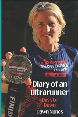 Diary of an Ultrarunner Dusk to Dawn