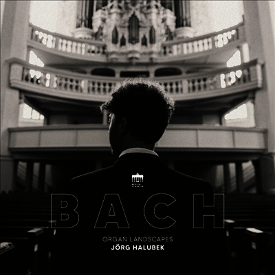 Jorg Halubek — 바흐: 오르간을 위한 코랄 (Organ Landscapes - Bach: Chorale) - Jorg Halubek 앨범 커버