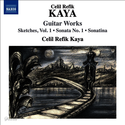 카야: 기타 작품집 (Kaya: Guitar Works)(CD) - Celil Refik Kaya