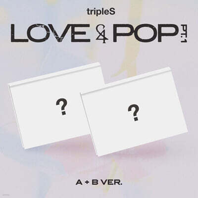 tripleS - <LOVE&POP> pt.1 [2-Type Set]