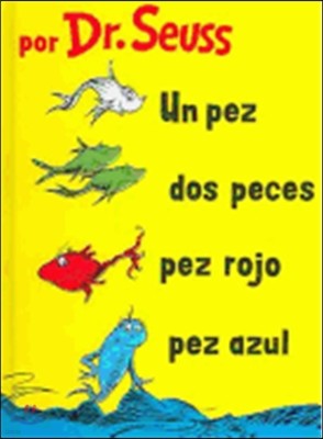 Un Pez, Dos Peces, Pez Rojo, Pez Azul/One Fish, Two Fish, Red Fish, Blue Fish