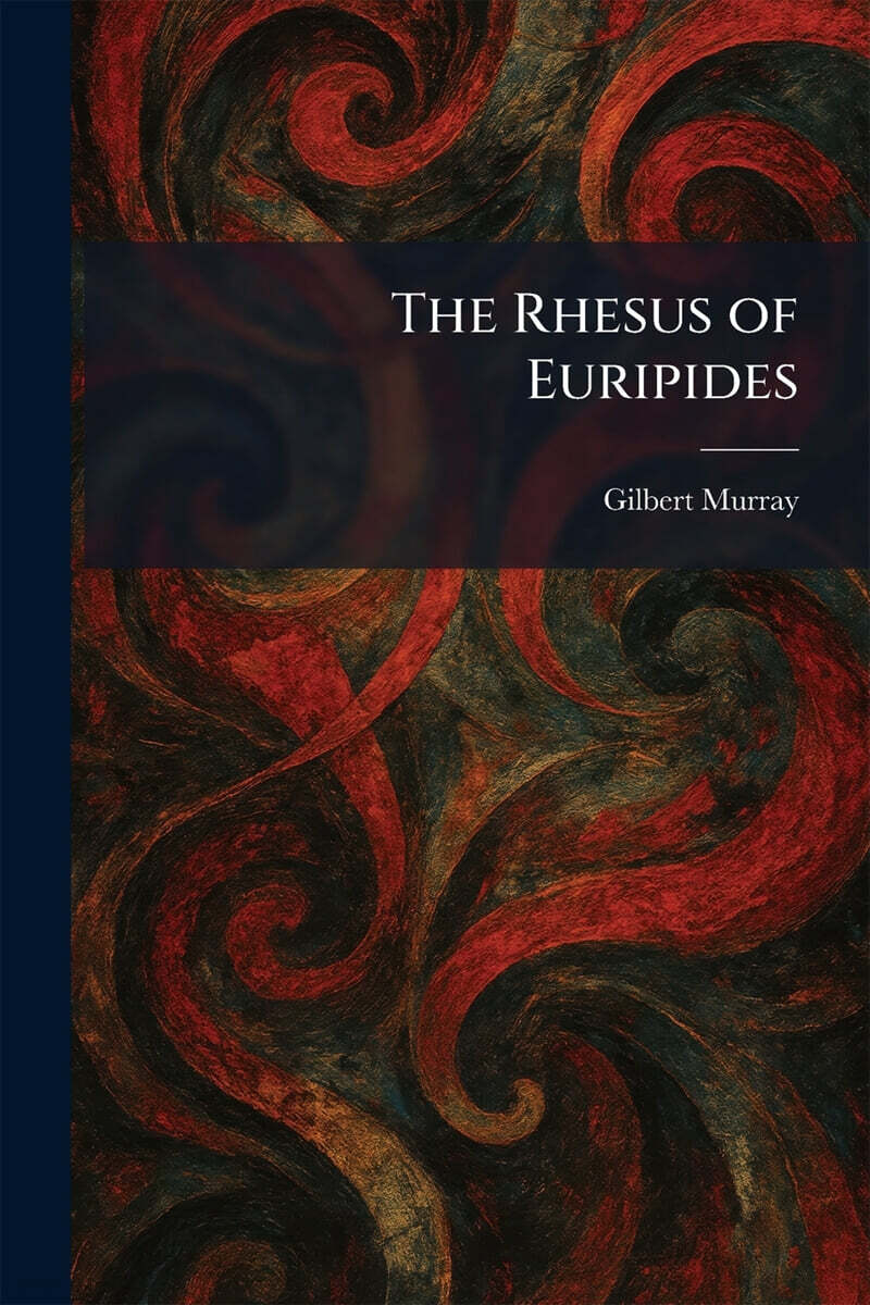 The Rhesus of Euripides