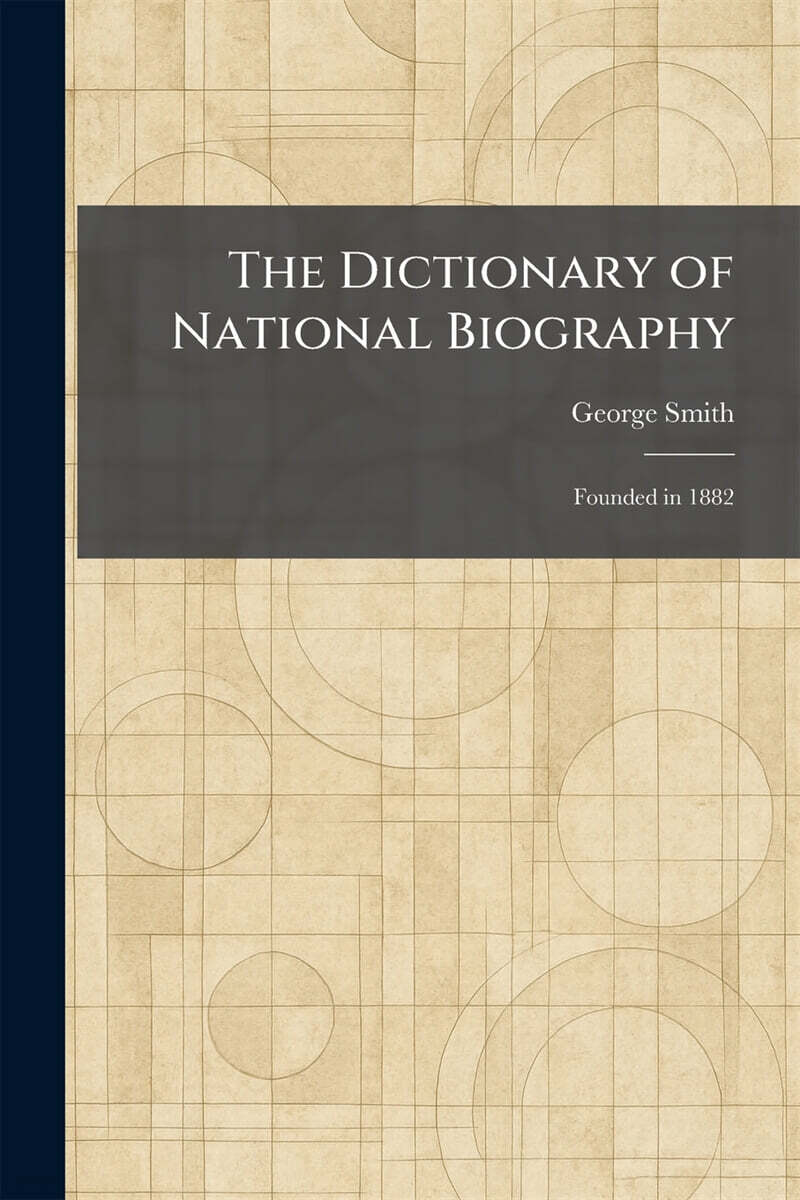 The Dictionary of National Biography