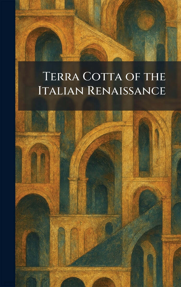 Terra Cotta of the Italian Renaissance