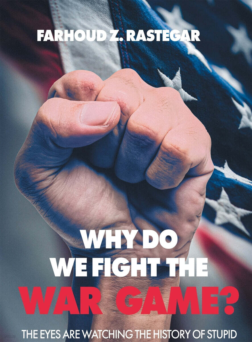 Why Do We Fight the War Game?