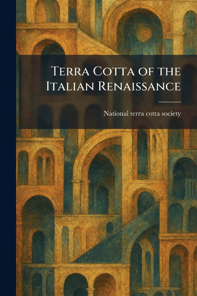 Terra Cotta of the Italian Renaissance