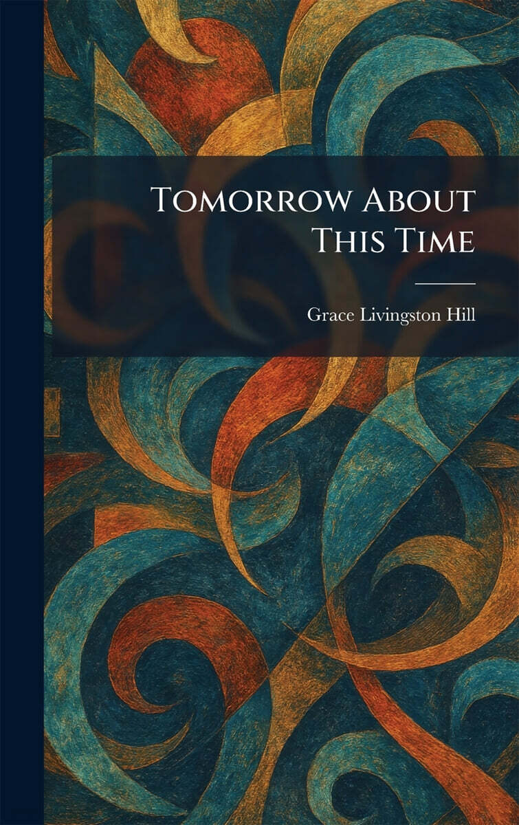 Tomorrow About This Time