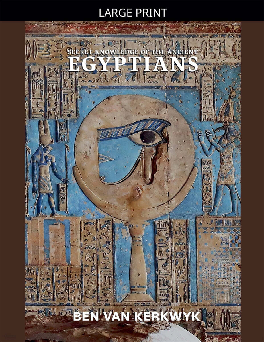 Secret Knowledge of the Ancient Egyptians