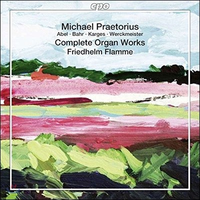Friedhelm Flamme 丮콺:  ǰ  (Michael Praetorius: Complete Organ Works)